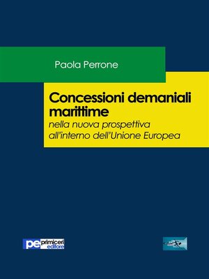 cover image of Concessioni demaniali marittime nella nuova prospettiva all'interno dell'Unione Europea